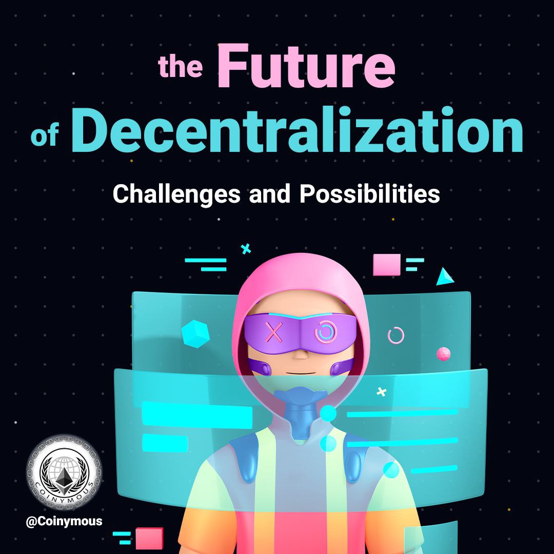 Navigating the Future of Decentralization: Overcoming Challenges and Embracing Possibilities 🚀